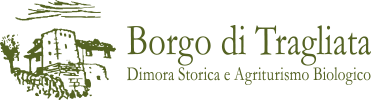 Borgo di Tragliata - Dimora Storica e Agriturismo Biologico